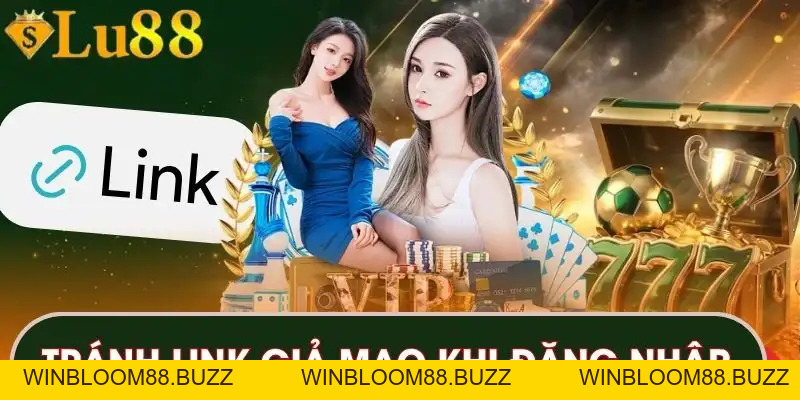 Link vào LU88 | Cách Vào Nhanh Khi Gặp Tình Trạng Chặn - winbloom88.buzz
