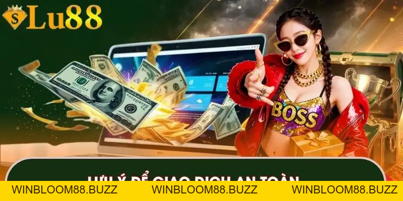 Nạp Tiền LU88 – Hướng Dẫn Giao Dịch Nhanh, An Toàn Nhất - winbloom88.buzz