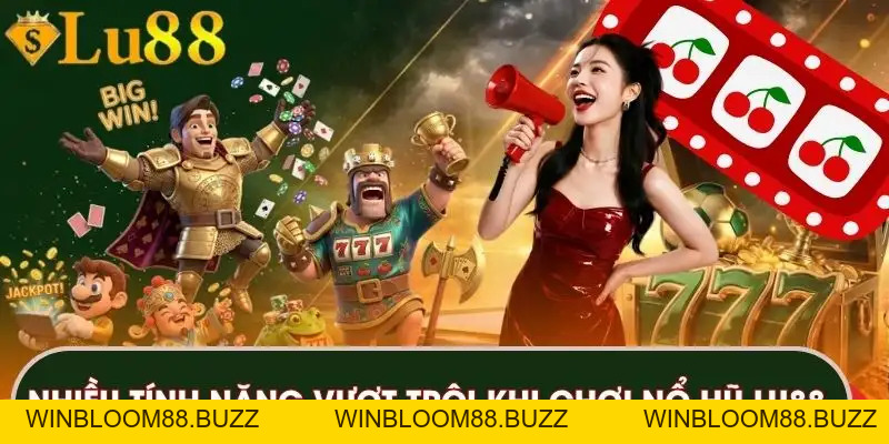 Nổ Hũ LU88 – Trải Nghiệm Slot Đổi Thưởng Với Jackpot Hấp Dẫn - winbloom88.buzz