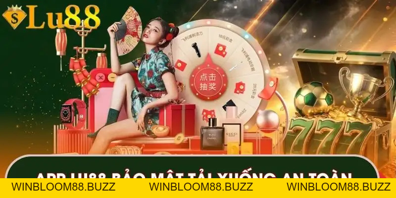 Tải App LU88 | Trải Nghiệm Nhanh Chóng Ổn Định Mỗi Ngày - winbloom88.buzz